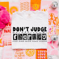 Don't Judge We All Need Therapy DTF Transfers - THIS IS NOT A SHIRT Hoodie, Sweatshirt | GrindPrints.com