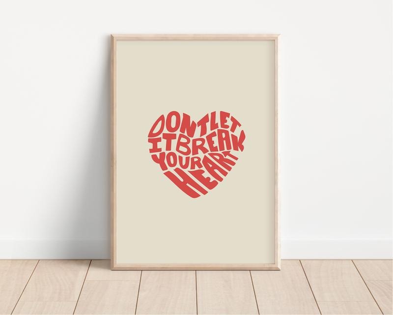 Don't Let It Break Your Heart, Minimalist Breakup Motivation Poster, Inspirational Quote Art, Heart Design for College...