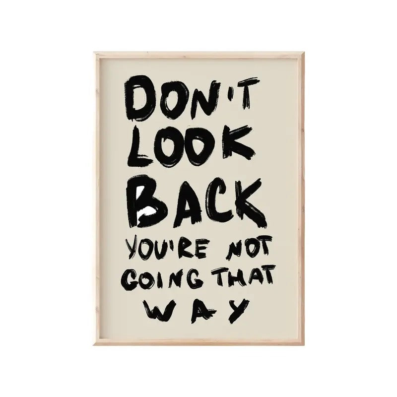 Don't Look Back You're Not Going That Way Print, Aesthetic Apartment Art, Gifts For Besties Friends Wall Decor, Poster...
