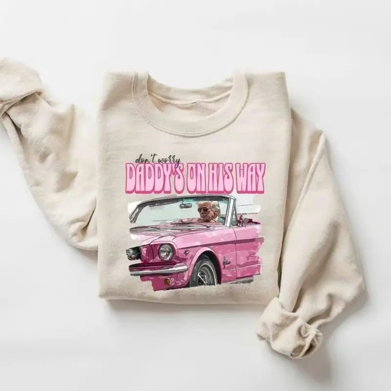 Don't Worry Daddy's On His Way Daddy Sweatshirt Pullover Cotton T-Shirts, Hoodie | GrindPrints.com