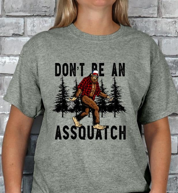 Don't be an Assquatch T-shirt Hoodie, Sweatshirt | GrindPrints.com
