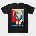 "Donal TrumM2024 IL DOUCHE T-Shirt, Unisex Shirt " Hoodie, Sweatshirt | GrindPrints.com