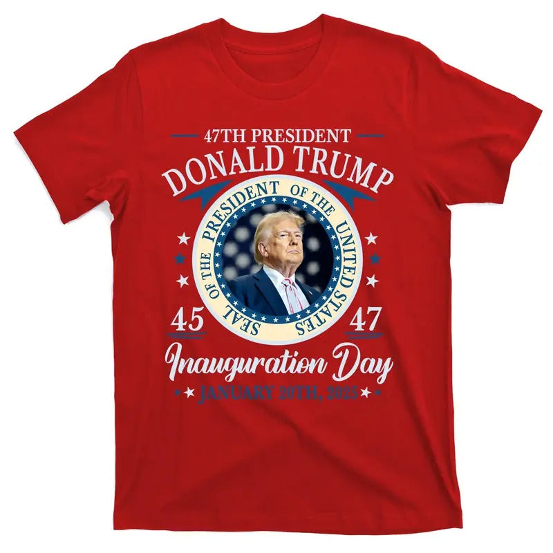 Donald Trump 47th President Inauguration 2025 Supporters Patriotic Inauguration Day January 20th, 2025 Commemorative 47th...