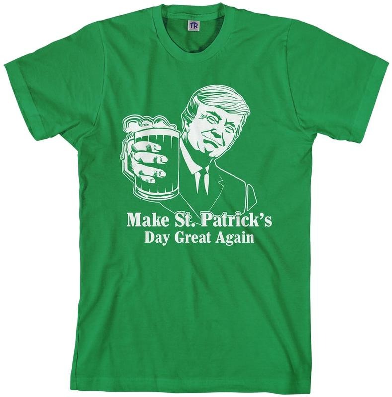 Donald Trump Make St Patrick's Day Great Again Men's Short Sleeve or Long Sleeve T-Shirt Hoodie, Sweatshirt | GrindPrints.com