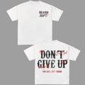 Dont Give Up Keep Going Graphic Tees HipHop Unisex Y2k Clothing Oversized Top Streetwear Hoodie, Sweatshirt | GrindPrints.com