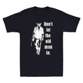 Dont Let The Old Man In Vintage Walking With A Guitar Quote Retro Mens TShirt Menswear Top Hoodie, Sweatshirt
