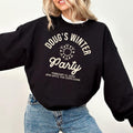 Dougs Winter Party Shirt Sweatshirt Hoodie, 4 PM Until The Cops Arrive Sweatshirt, Trendy Viral Winter Crewneck, Doug's...