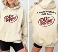 Dr Pepper Hoodie, 'I Would Drokk a Child for a Dr Pepper' Graphic, Bold & Humorous for Soda Lovers Cotton Sweatshirt T-Shirts