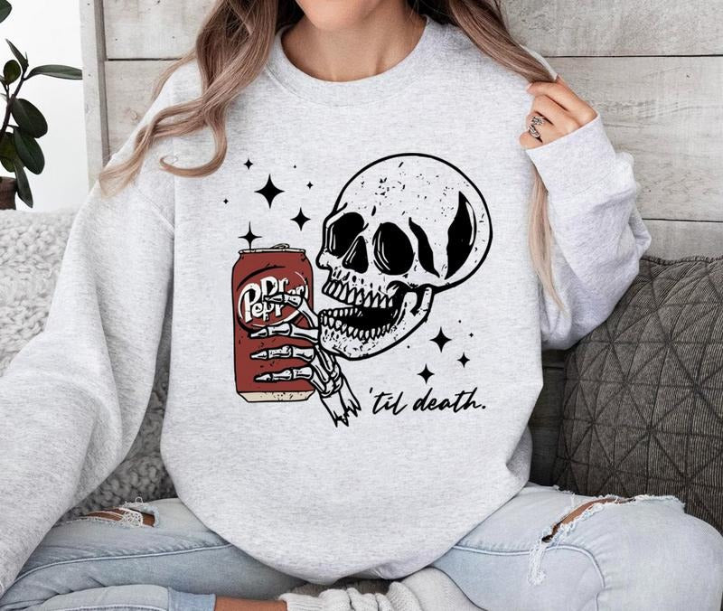 Dr Pepper Til Death Sweatshirt, Dr Pepper Shirt Hoodie | GrindPrints.com