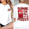 Dr. Pepper T-Shirt Running On Dr.Pepper And A Pray,  Sarcastic Graphic Tee, Unisex Classic Cotton Tee with 2 Sides...