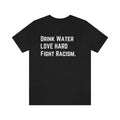 Drink Water Love Hard Unisex T-shirt, Classic Cotton Short Sleeve For Men, For Women, Casual Tops for Unisex Hoodie,...