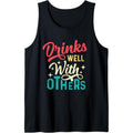 Drinks Well With Others -Funny Day Drinking Tee Alcohol Meme Tank Top MADE IN USA Hoodie, Sweatshirt | GrindPrints.com