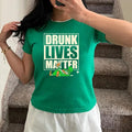 Drunk lives matter Saint Patrick's Day Baby Tee, Y2K 2000's Style, Streetwear Style Hoodie, Sweatshirt | GrindPrints.com