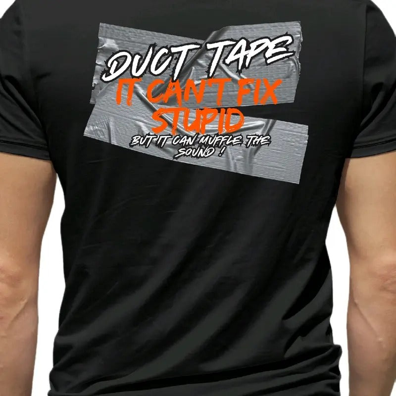 Duct Tape can't fix stupid T-Shirt Menswear Cotton Casual Soft men funny t shirt Hoodie, Sweatshirt | GrindPrints.com