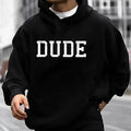 Dude Funny Graphic Hoodie Casual Street Style Fleece Fabric Pullover Hooded Sweatshirt for Women for Men, Perfect Gift...