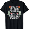Due to Inflation Ugly Christmas Sweaters Mens Womens Funny T-Shirt Hoodie, Sweatshirt | GrindPrints.com