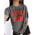 Dump Him Tee, Feminist girl power tee, trendy aesthetic shirt Hoodie, Sweatshirt | GrindPrints.com