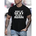 Durable Print, Men's "Woke Up Sexy as Hell Again" Graphic Tee - Black Cotton Round Neck Short Sleeve T-Shirt, Regular...