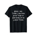 EWH When I Was Young I Was Poor, Funny Sarcastic Joke Old People T-Shirt Made in USA Hoodie, Sweatshirt | GrindPrints.com