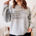 Easily Distracted By Cats and Books Sweatshirt, Bookish Gift, Funny Sayings Sweatshirt, Cat Sweatshirt, Cat Lover Gift,...