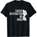 Easily Distracted By Dogs - Dog Lover Dog Owner T-Shirt made in usa Hoodie, Sweatshirt | GrindPrints.com