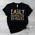 Easily Distracted By Rocks Shirt, Geology Teacher T-shirt, Geologist Gift Tee, Geology Student Birthday Gift Short...