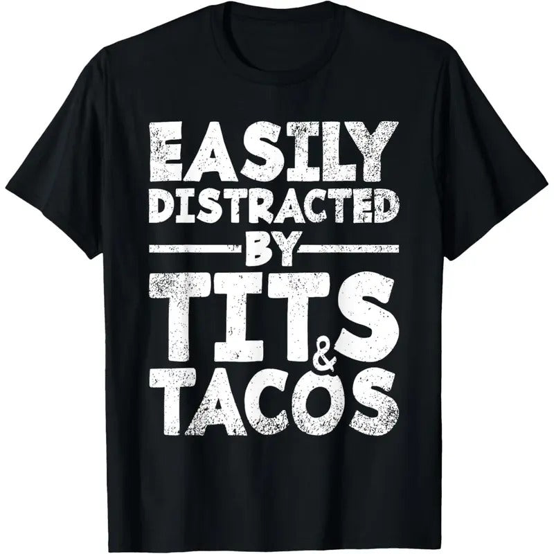 Easily Distracted By Tits and Tacos | Adult Humor Men's Gift T-Shirt made in usa Hoodie, Sweatshirt | GrindPrints.com