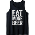 Eat More Beer Shirt Funny Men Women Drinking Tank Top MADE IN USA Hoodie, Sweatshirt | GrindPrints.com