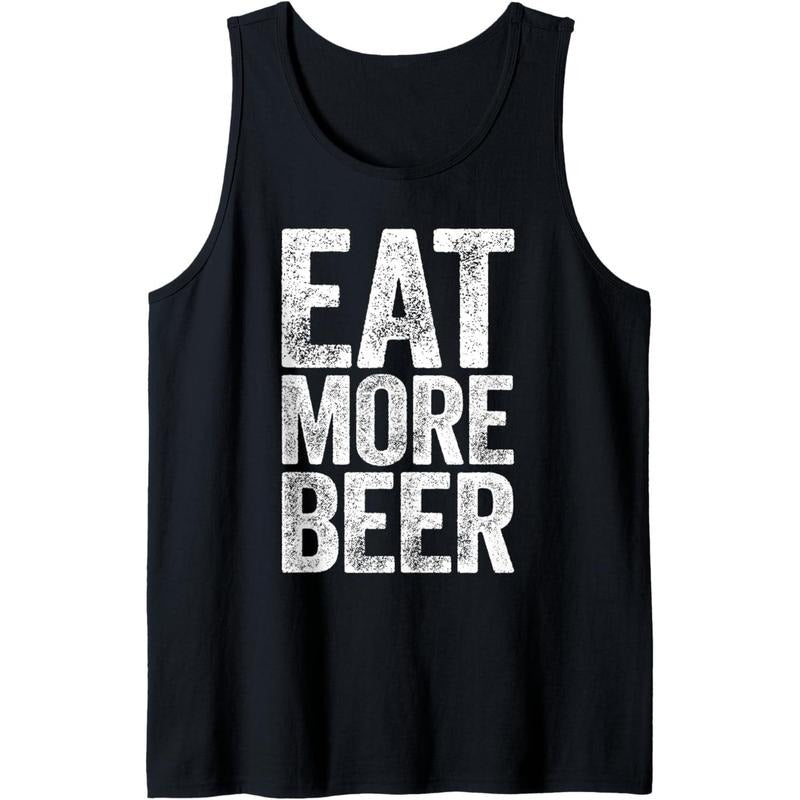 Eat More Beer Shirt Funny Men Women Drinking Tank Top MADE IN USA Hoodie, Sweatshirt | GrindPrints.com