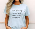 Eating Junk and Watching Rubbish Comfort colors Tee shirt Hoodie, Sweatshirt | GrindPrints.com