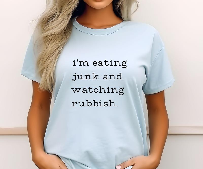 Eating Junk and Watching Rubbish Comfort colors Tee shirt Hoodie, Sweatshirt | GrindPrints.com