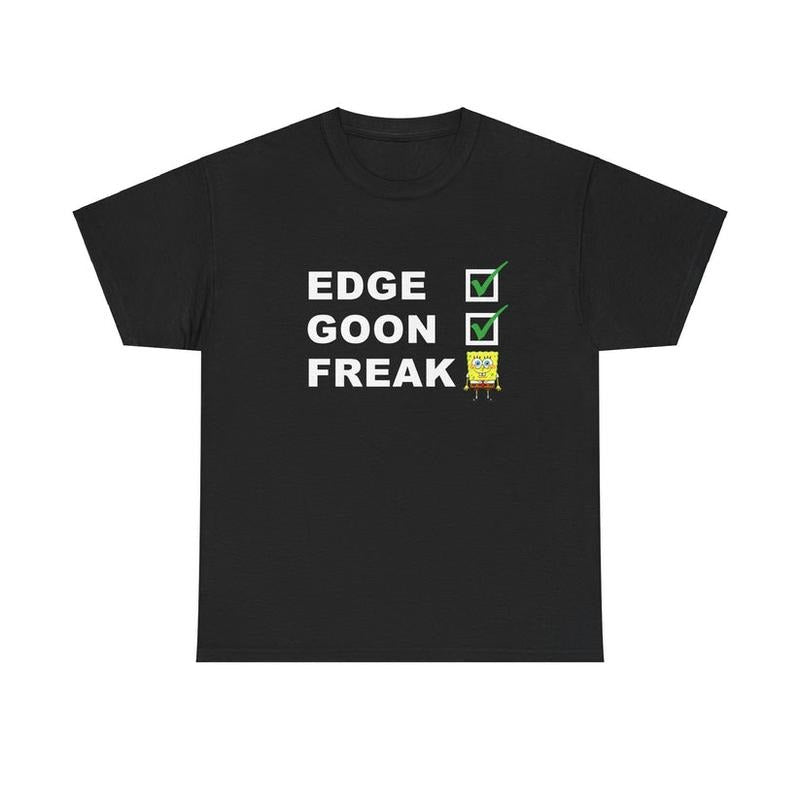 Edge Goon FreakBob Tee Bold and Quirky Design for Meme and Cartoon Enthusiasts Hoodie, Sweatshirt | GrindPrints.com
