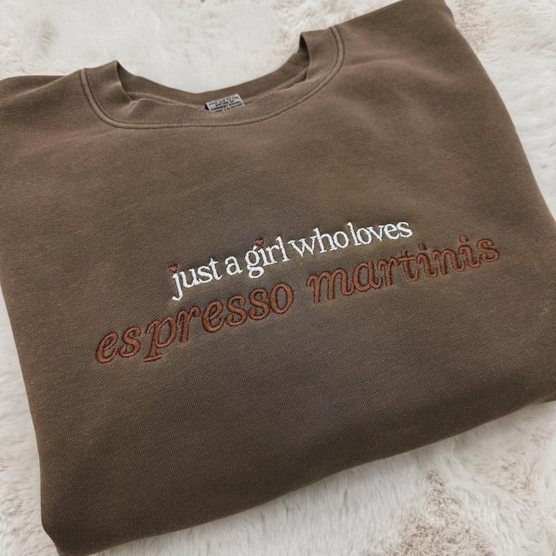 Embroidered 'Just A Girl Who Loves Espresso Martinis' Cozy Crew T-Shirts, Hoodie, Sweatshirt | GrindPrints.com
