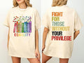 Equality Fight for Those Without Privilege Shirt, Equality Book Flowers Tshirt , Human's Rights Shirt, Civil Rights Tee,...