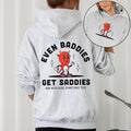 Even Baddies Get Saddies, Positivity, Kindness, Mental Health, Hooded Sweatshirt, Hoodie T-Shirts | GrindPrints.com