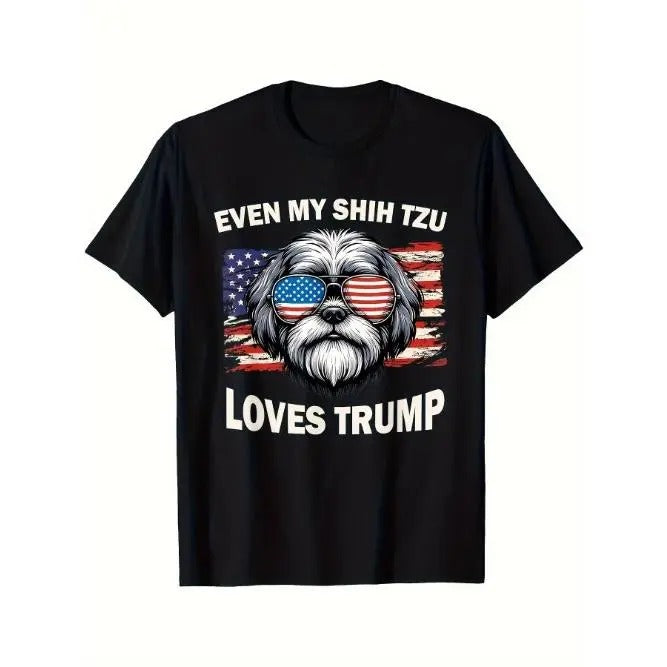 Even My Shih Tzu Loves Trump Trump Supporters Love Dog People Printed Comfortable Breathable Soft Casual Short Sleeve Daily All Season Made USA T-Shirts, Hoodie, Sweatshirt