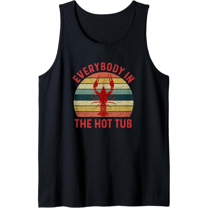 Everybody In The Hot Tub Funny Crawfish Crayfish Eating Tank Top MADE IN USA T-Shirts, Hoodie, Sweatshirt | GrindPrints.com