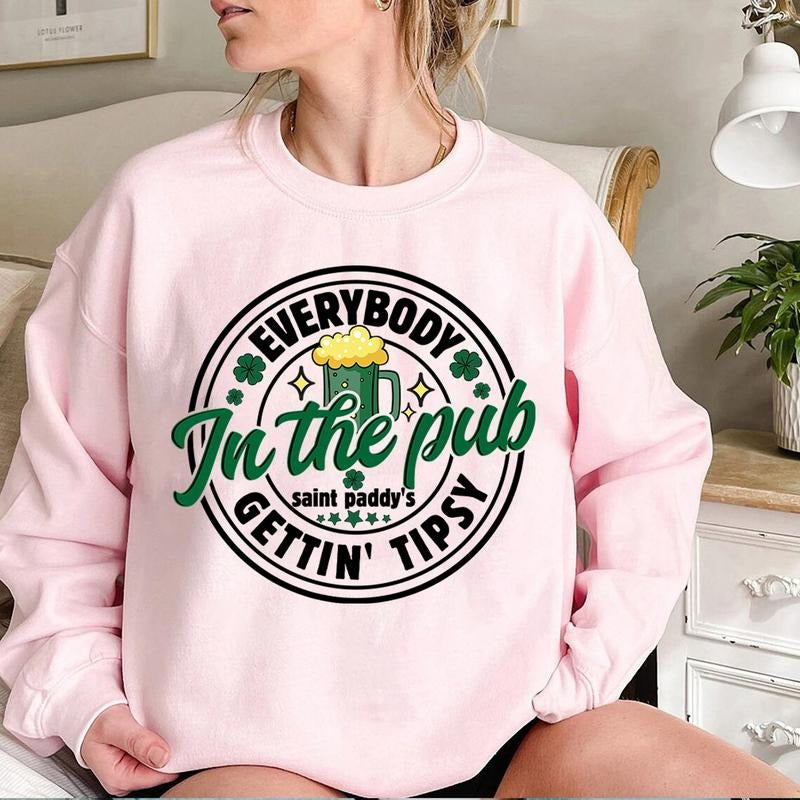 Everybody In The Pub Gettin' Tipsy Shirt, Shenanigans Shirt, Drinking Shirt, Irish Shirt, Lucky Shirt, saint patricks...