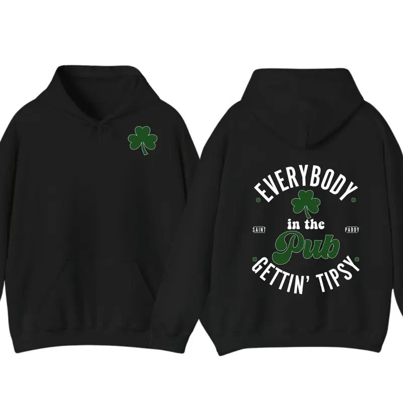 Everybody In The Pub Getting Tipsy St. Patrick's Day T-Shirt Hoodie, St. Patrick's Day Gift Sweatshirt | GrindPrints.com
