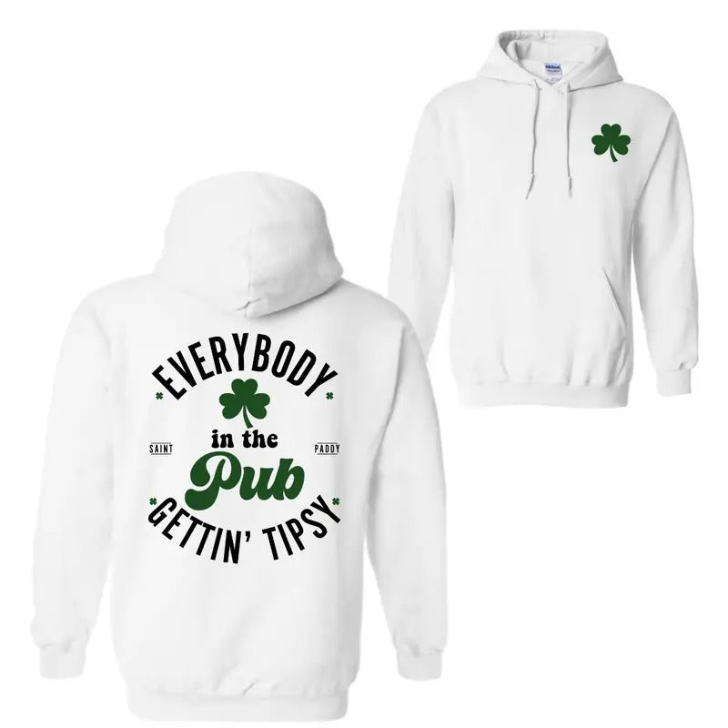 Everybody In The Pub Getting Tipsy St. Patrick's Day T-Shirt Sweatshirt Hoodie, St. Patrick's Day Gift | GrindPrints.com