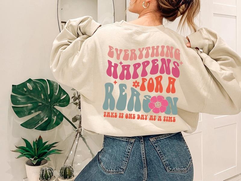Everything Happens Reason Positive Quote Preppy Words Back Casual T-Shirts, Hoodie, Sweatshirt