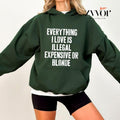 Everything I Love Is Illegal Expensive Or Blonde Funny Hoodie Casual Street Style Fleece Fabric Pullover Hooded...