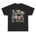 "Ew People" Funny Animals Graphic Unisex T-shirt Hoodie, Sweatshirt | GrindPrints.com