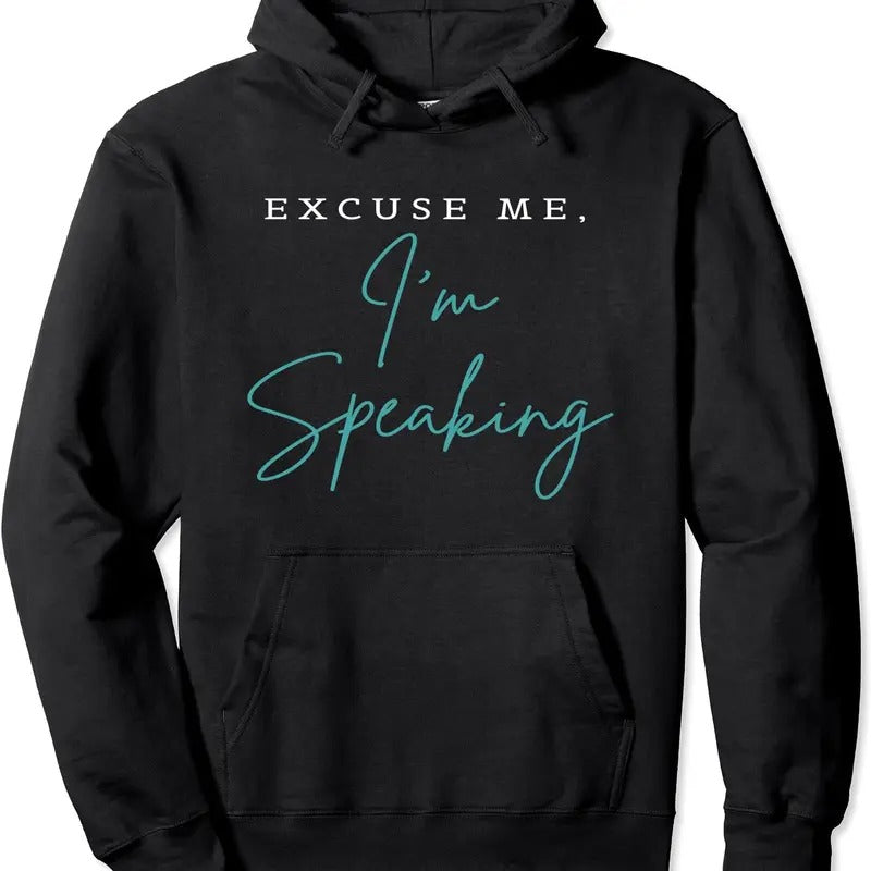 Excuse Me I'm Speaking Funny Kamala Harris Hoodie | Unisex Hooded Sweatshirt T-Shirts | GrindPrints.com