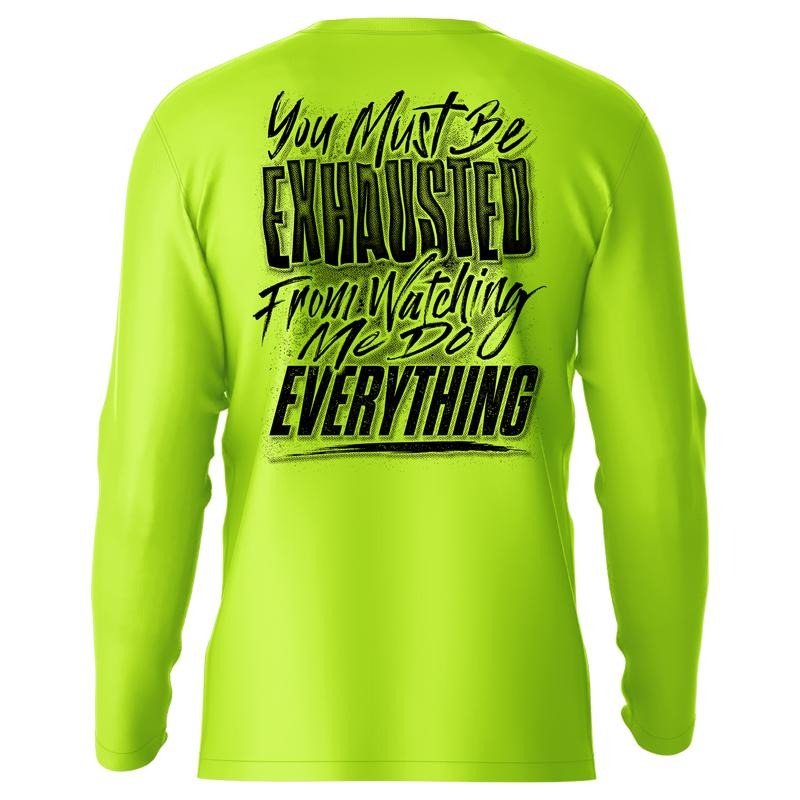 Exhausted Hi Visibility UPF 50 Long Sleeve Shirt Top Menswear Funny Sarcastic Blue Collar Workers Breathable Workwear T-Shirts, Hoodie, Sweatshirt