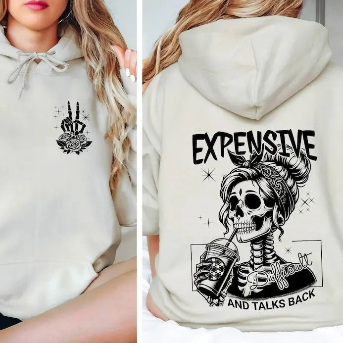 Expensive Difficult And Talks Back Hoodie, Mom Skeleton Hoodie, Funny Women Hoodie, Trendy Front And Back Hoodie,...