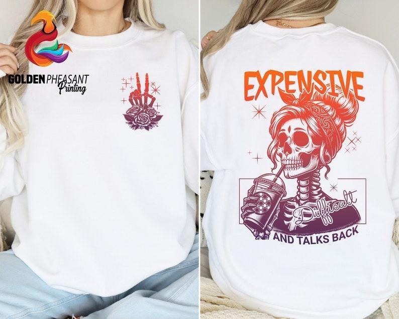Expensive Difficult And Talks Back Shirt, Woman Tshirt, Trendy Back and Front Shirt, Sarcastic Wife Shirt, Mothers Day...