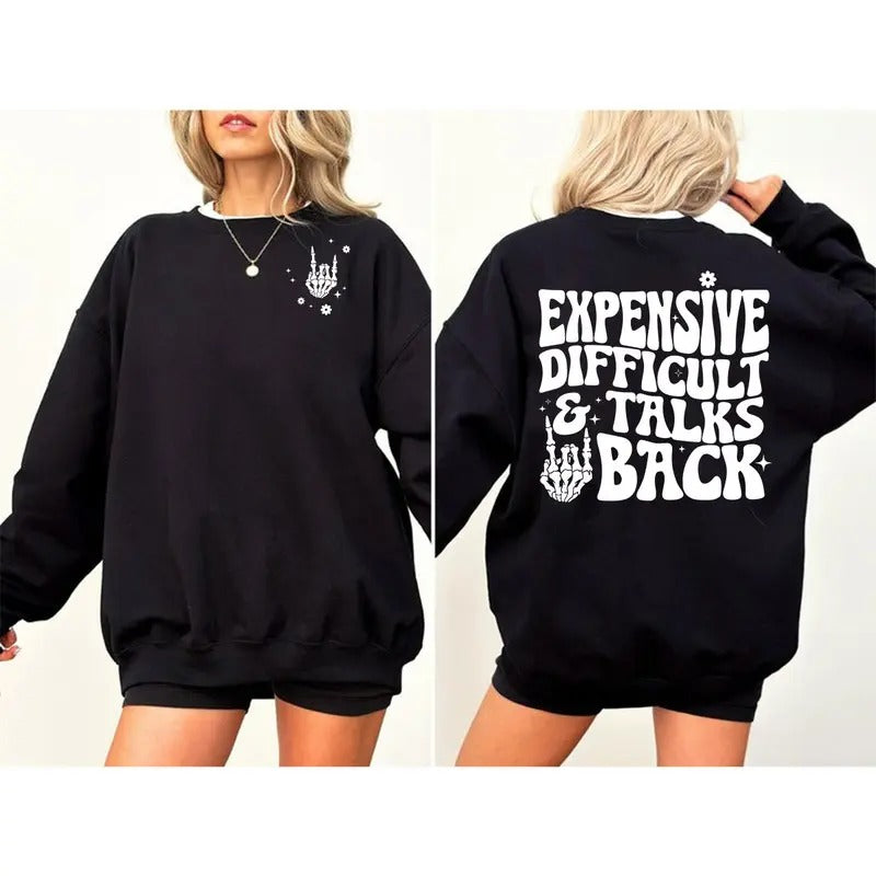 Expensive Difficult And Talks Back Sweatshirt, Trendy Front And Back Sweatshirt, Funny Wife Shirt, Sarcastic wife shirt,...