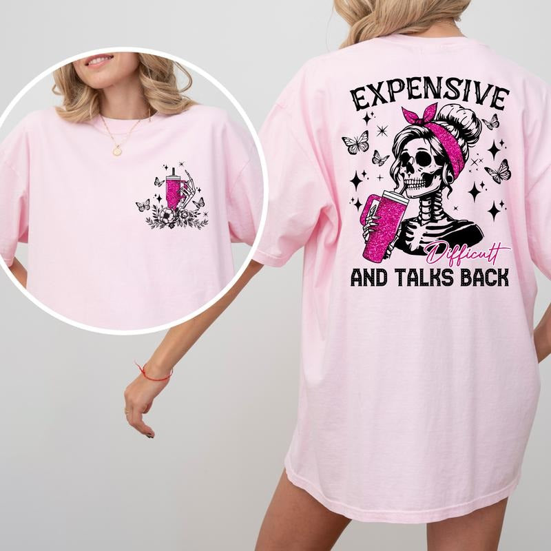 Expensive Difficult and Talks Back unisex tshirt Cotton Fashion Hoodie, Sweatshirt | GrindPrints.com