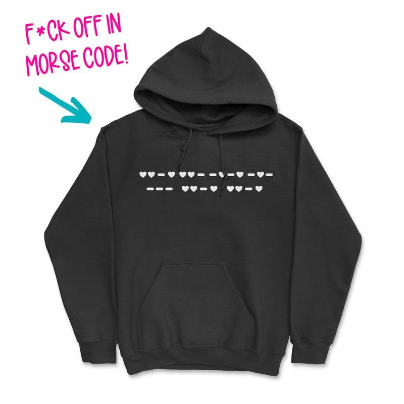 F*ck Off Morse Code Hoodie T-Shirts, Sweatshirt | GrindPrints.com